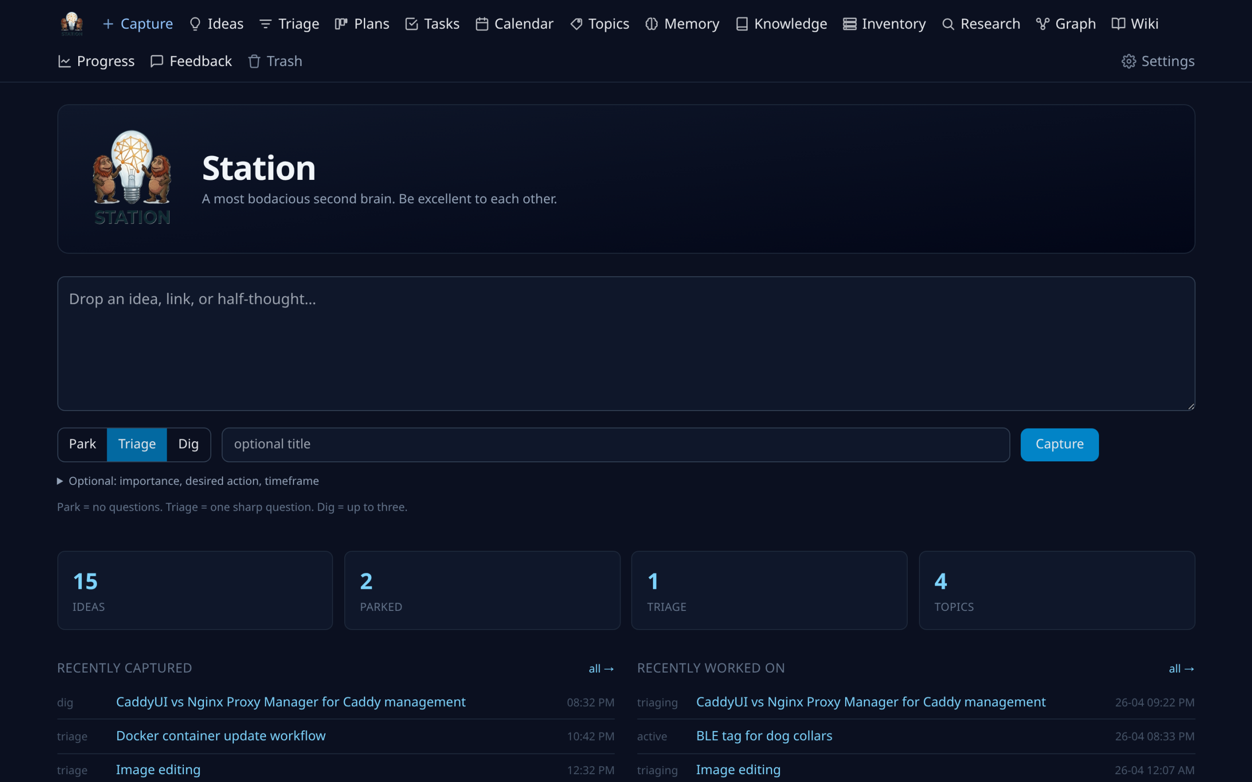 Station's front page on 27 April 2026: one row of seventeen links across the top, a capture box reading "Drop an idea, link, or half-thought", Park / Triage / Dig buttons, and four counters — 15 ideas, 2 parked, 1 to triage, 4 topics.